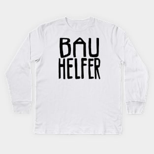 Bau Helfer, Bauhelfer Kids Long Sleeve T-Shirt